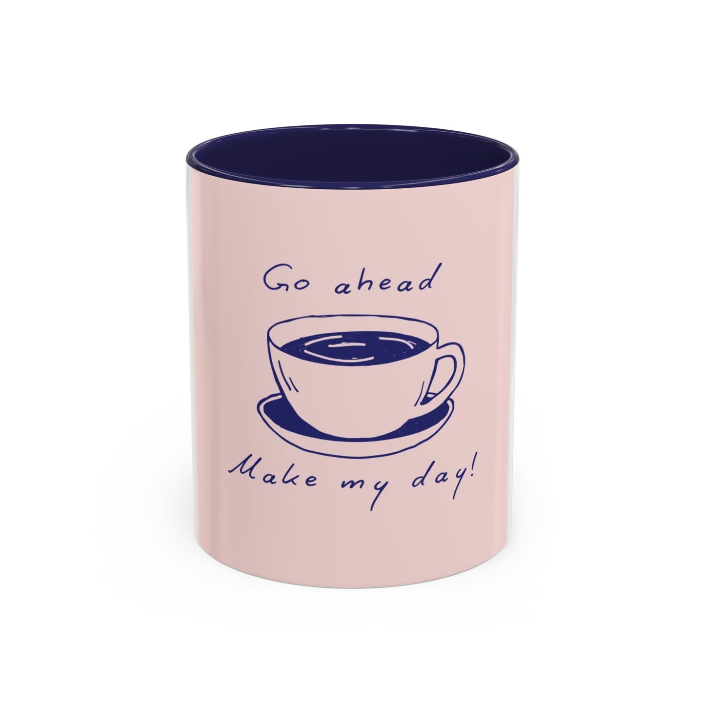 Go Ahead, Make My Day Coffee Mug — Pink Accent Ceramic Mug (11/15oz)
