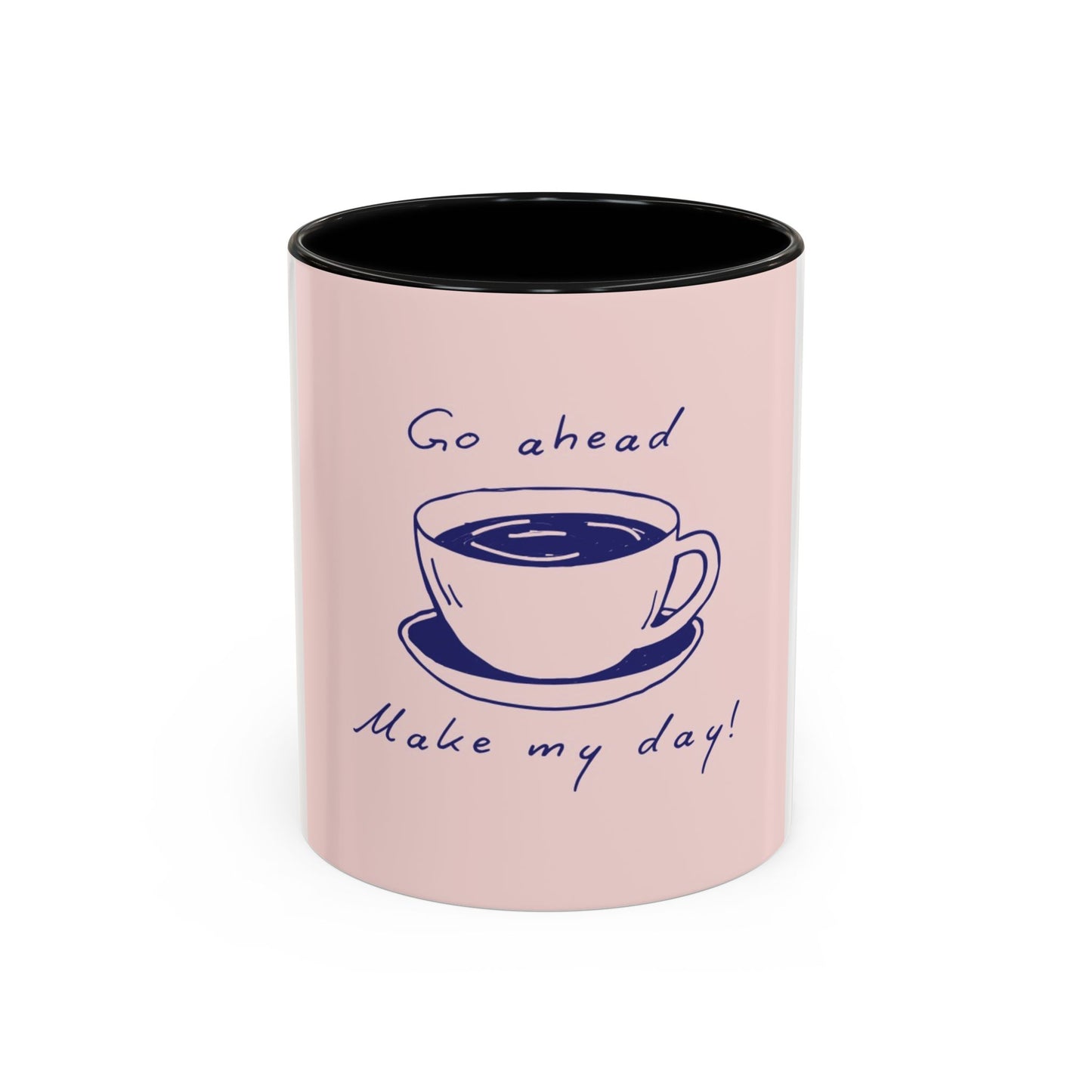 Go Ahead, Make My Day Coffee Mug — Pink Accent Ceramic Mug (11/15oz)