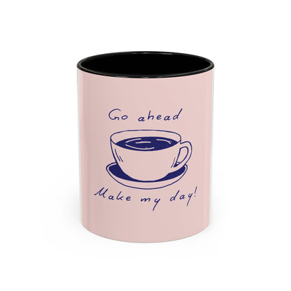 Go Ahead, Make My Day Coffee Mug — Pink Accent Ceramic Mug (11/15oz)