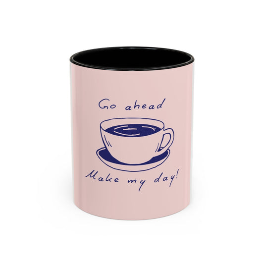 Go Ahead, Make My Day Coffee Mug — Pink Accent Ceramic Mug (11/15oz)