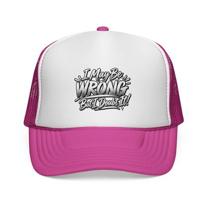 "I May Be Wrong, But I Doubt It" Graphic Mesh Hat