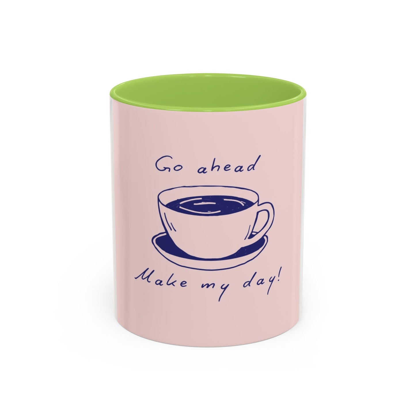 Go Ahead, Make My Day Coffee Mug — Pink Accent Ceramic Mug (11/15oz)