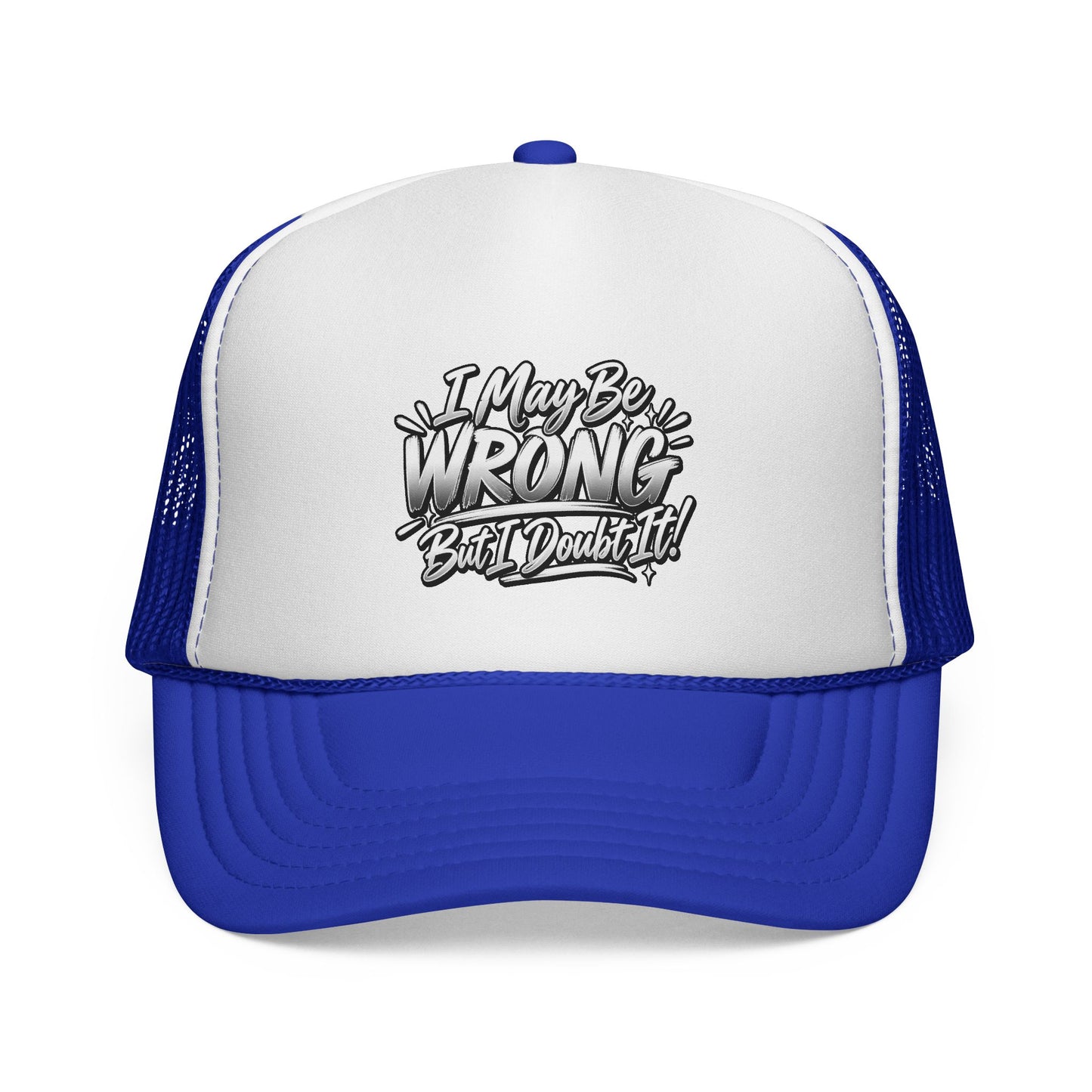 "I May Be Wrong, But I Doubt It" Graphic Mesh Hat