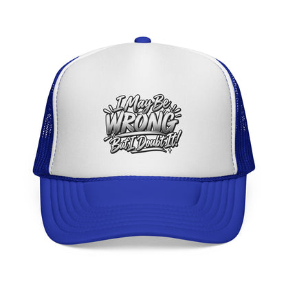 "I May Be Wrong, But I Doubt It" Graphic Mesh Hat