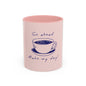 Go Ahead, Make My Day Coffee Mug — Pink Accent Ceramic Mug (11/15oz)