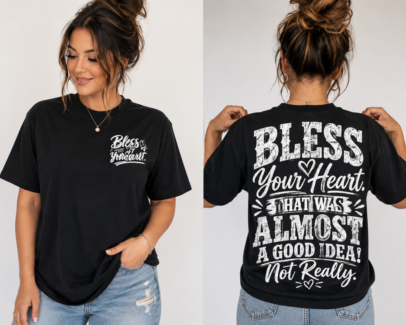 "Bless Your Heart- Not Really" t- shirt