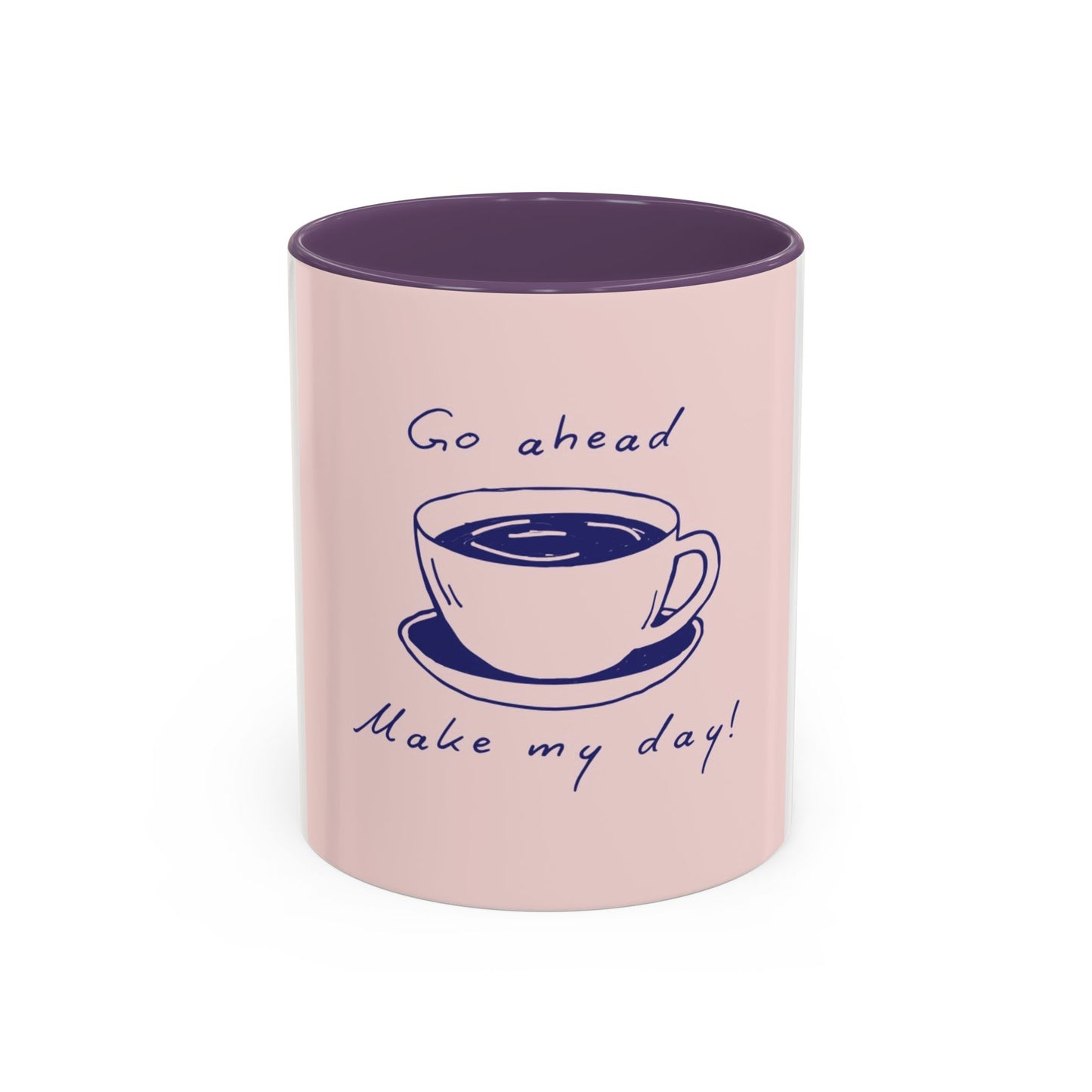 Go Ahead, Make My Day Coffee Mug — Pink Accent Ceramic Mug (11/15oz)
