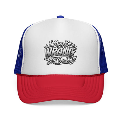 "I May Be Wrong, But I Doubt It" Graphic Mesh Hat