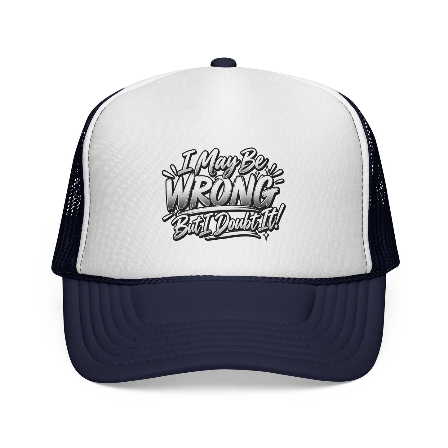 "I May Be Wrong, But I Doubt It" Graphic Mesh Hat