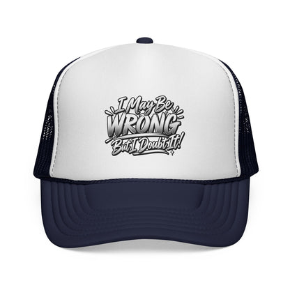 "I May Be Wrong, But I Doubt It" Graphic Mesh Hat